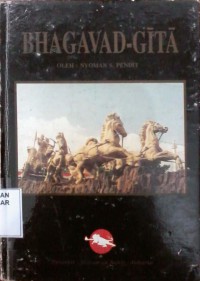 Image of Bhagavad Gita : dengan teks bahasa sansekerta terjemahan, kata pendahuluan dan keterangan